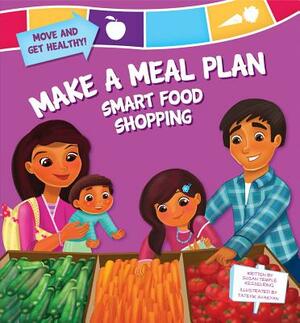 Make a Meal Plan: Smart Food Shopping by Susan Temple Kesselring