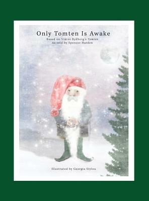 Only Tomten Is Awake by Viktor Rydberg