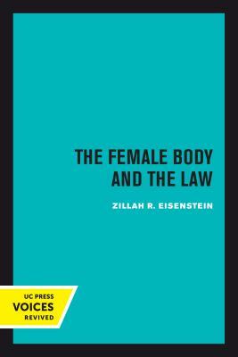 The Female Body and the Law by Zillah R. Eisenstein