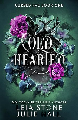 Cold Hearted by Leia Stone, Julie Hall