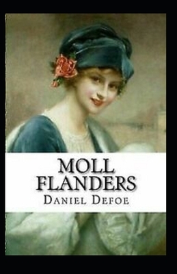 Moll Flanders Illustrated by Daniel Defoe