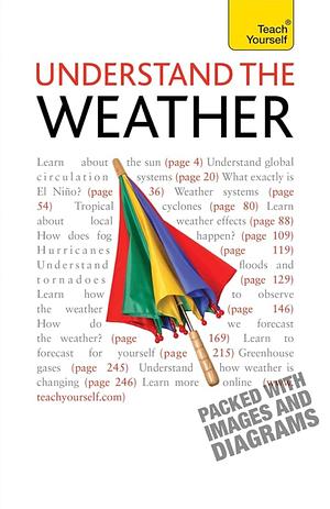 understanding the weather : teach yourself  by Peter Inness