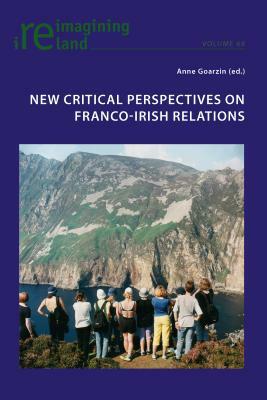 New Critical Perspectives on Franco-Irish Relations by 