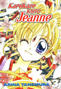 Kamikaze Kaito Jeanne, Vol. 3 by Arina Tanemura