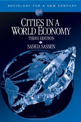 Cities in a World Economy (Sociology for a New Century) by Saskia Sassen