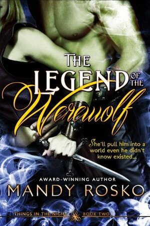 The Legend of the Werewolf by Mandy Rosko