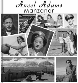 Ansel Adams: 210 Manzanar Intern Photographs - Japanese Interns by Ansel Adams, Daniel Ankele, Denise Ankele