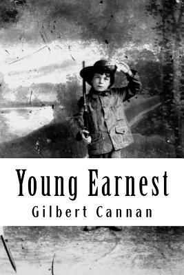 Young Earnest by Gilbert Cannan