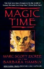 Magic Time by Barbara Hambly, Marc Scott Zicree