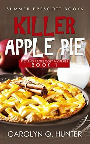 Killer Apple Pie by Carolyn Q. Hunter