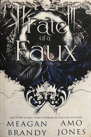 Fate of a Faux by Meagan Brandy