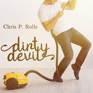 Dirty Devil by Chris P. Rolls