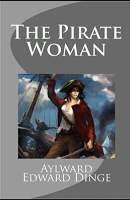 The Pirate Woman illustrated by Aylward Edward Dingle
