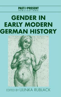 Gender in Early Modern German History by 