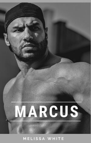 Marcus by Melissa White