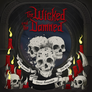 The Wicked and the Damned by Joshua Reynolds, David Annandale, Phil Kelly