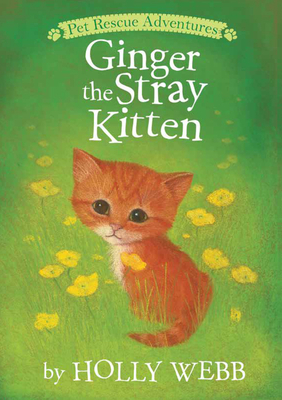 Ginger the Stray Kitten by Holly Webb