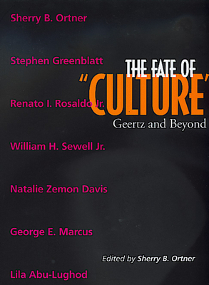 The Fate of Culture, Volume 8: Geertz and Beyond by 