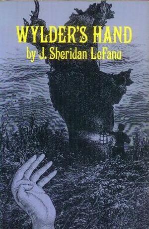 Wylder's Hand by J. Sheridan Le Fanu