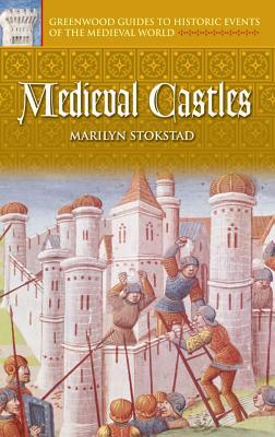 Medieval Castles by Marilyn Stokstad