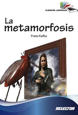 La Metamorfosis by Franz Kafka