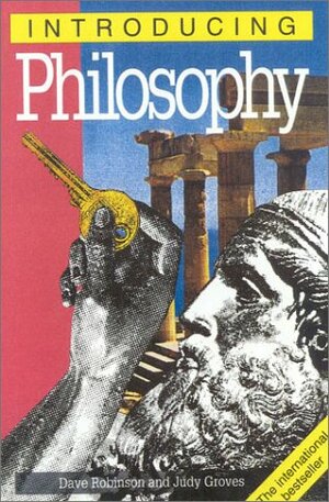 Introducing Philosophy by Dave Robinson, Judy Groves