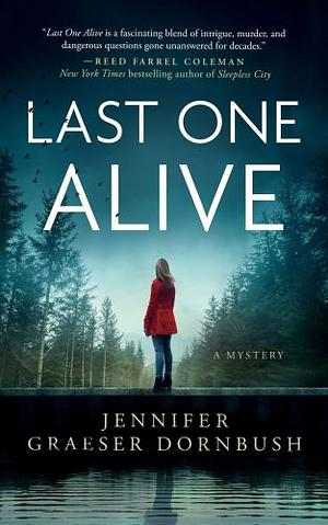 Last One Alive by Jennifer Graeser Dornbush