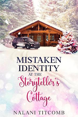 Mistaken Identity at the Storyteller's Cottage by Nalani Titcomb