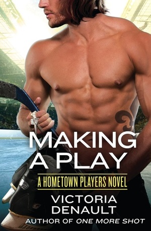 Making a Play by Victoria Denault