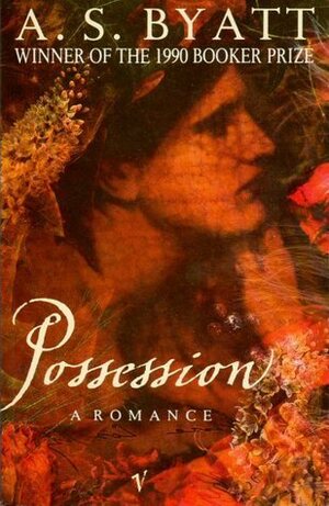 Possession: A Romance by A.S. Byatt