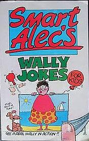 Smart Alec's Wally Jokes For Kids by 