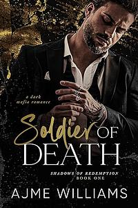 Soldier of Death by Ajme Williams