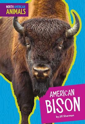 American Bison by Jill Sherman