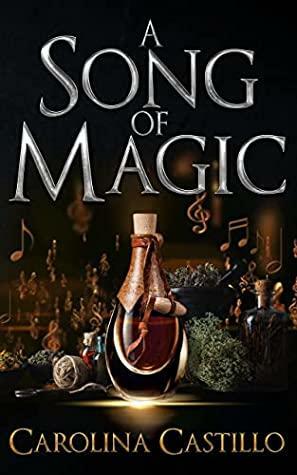 A Song of Magic by Carolina Castillo