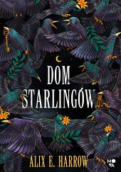 Dom Starlingów by Alix E. Harrow