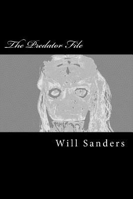 The Predator File by Will Sanders