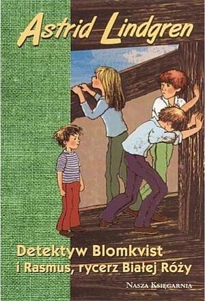Detektyw Blomkvist I Rasmus, Rycerz Białej Róży by Astrid Lindgren