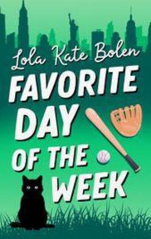 Favorite Day of the Week  by Lola Kate Bolen