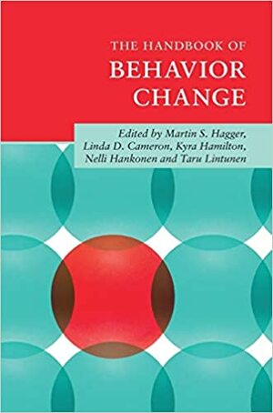 The Handbook of Behavior Change by Kyra Hamilton, Taru Lintunen, Martin S. Hagger, Linda Cameron, Nelli Hankonen