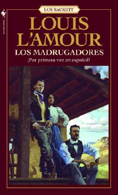 Los Madrugadores by Louis L'Amour