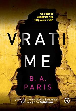 Vrati me by B.A. Paris, Maja Opačić