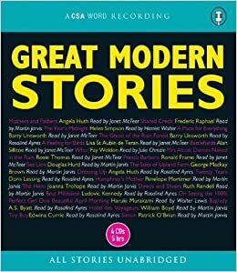 Great Modern Stories by Ronald Frame, Joanna Trollope, Angela Huth, William Boyd, Alan Sillitoe, George Mackay, Barry Unsworth, A.S. Byatt, Frederic Raphael, Doris Lessing, Rosie Thomas, Helen Simpson, Lisa St Aubin de Terán, Penelope Mortimer, Fay Weldon, Ludovic Kennedy, Edwina Currie, Douglas Hurd, Haruki Murakami, Ruth Rendell, Patrick O'Brian