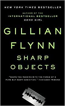 Sharp Objects by Gillian Flynn