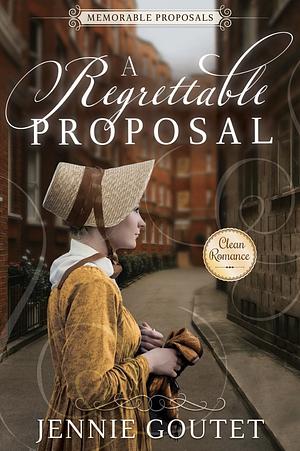 A Regrettable Proposal by Jennie Goutet