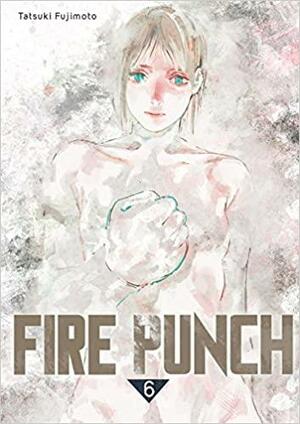 Fire Punch, tome 6 by Tatsuki Fujimoto