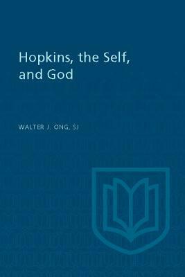 Hopkins, the Self, and God by Walter J. Ong
