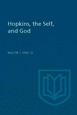 Hopkins, the Self, and God by Walter J. Ong