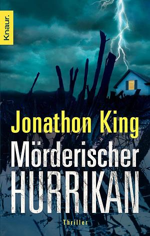 Mörderischer Hurrikan: Thriller by Jonathon King