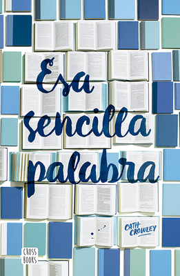 ESA Sencilla Palabra by Cath Crowley