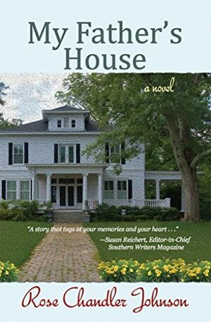 My Father's House by Rose Chandler Johnson